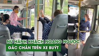 Nữ hành khách ngang ngược gác chân trên xe buýt mặc nhiều người nhắc nhở