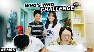 WHOS WHO CHALLENGE  WHO ENJOYED THE MOST?  #pmsk