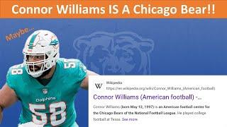 Connor Williams IS A Chicago Bear... Maybe