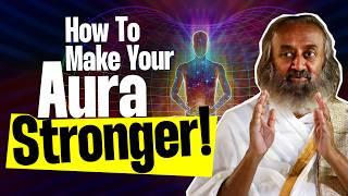 How To Strengthen Your Aura  Bhagavad Gita With Gurudev