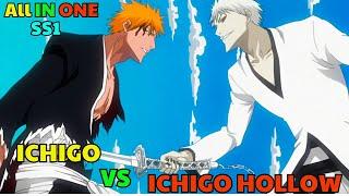 All in One  MỞ ĐẦU CHO CUỘC CHIẾN KHẢI QUYỀN ICHIGO VS ICHIGO HOLLOW - P1 - Tóm Tắt Anime Hay.