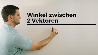 Winkel zwischen 2 Vektoren  Mathe by Daniel Jung