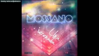 Mossano - Una serenada Official Single