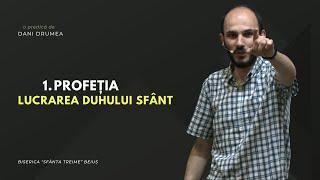 Dani Drumea  Lucrarea Duhului Sfânt  1. Profeția   04.06.2023  CiresariiTV  BST BEIUȘ