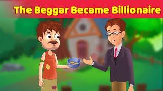 The Beggar Became Billionaire  English Moral Stories  English Animated Stories @Animated_Stories