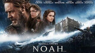 NOAH - The Great Biblical Flood  HD Quality  Russel Crowe  Emma Watson  Hindi Dubbed Version