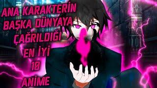 Ana Karakterin BAŞKA DÜNYAYA Çağırılıp YOK ETME GÜCÜNE Sahip Olduğu 10 Anime