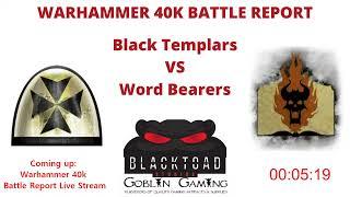 Black Templars vs Word Bearers in a Warhammer 40k Live Battle report at 1750 points