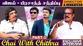 சிம்பு பிரச்சனையான நடிகரா? Director A. Venkatesh Exclusive Interview Part 3  Chai with Chithra