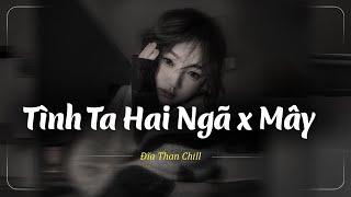 Lòng Dặn Lòng Sẽ Không Nhớ Lofi  Hai Từ Yêu và Thương Khó Quá lofi Buồn - Nhạc Chill Buồn Tâm Trạng