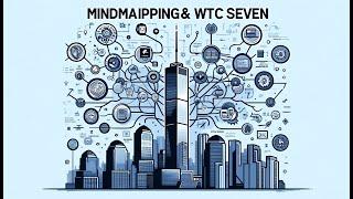 Mind Mapping & WTC Seven