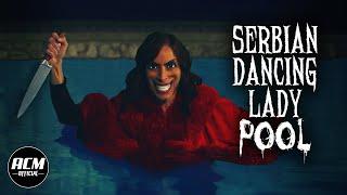 Serbian Dancing Lady Pool  Short Horror Film