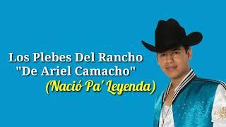 Nació Pa Leyenda Letra Los Plebes Del Rancho