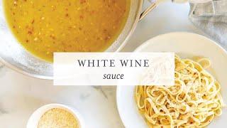 Simple White Wine Sauce