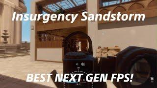 Insurgency Sandstorm THE BEST NEXT GEN FPS 