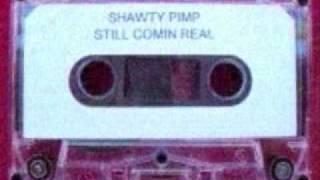 Shawty Pimp - Still Comin Real - Intro