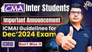 Important Announcement  CMA Students  ICMAI Guidelines  Dec24 Exam  By CACMA Santosh Kumar