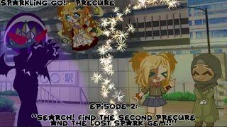  Sparkling Go Precure  Episode 2 “Search Find the second Precure and the lost Spark-gem” 