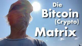 Die Bitcoin Crypto Matrix - Warum BITCOIN XRP und XLM die Lösung ist