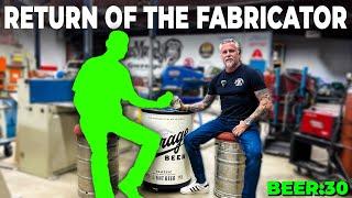 The Return of a Gas Monkey Fabricator - Beer30