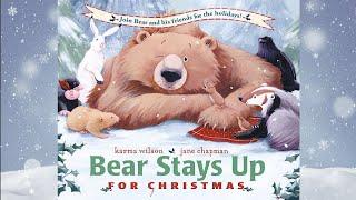 Bear Stays Up for Christmas by Karma Wilson  A Christmas Story  Read Aloud