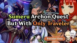 Can Traveler Complete Sumerus Archon Quest Alone?  Traveler-san #29