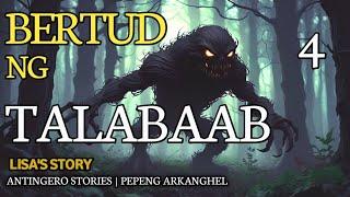 BERTUD NG TALABAAB Antingero Story LISA 4