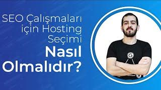 SEO Çalışmaları İçin Hosting Seçimi Nasıl Olmalıdır?