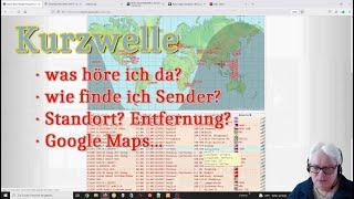 Kurzwelle ► was höre ich da eigentlich? ► wie finde ich Sender? ► Standort Google Maps Anleitung