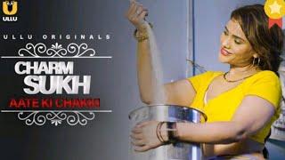 Aate Ki Chakki  Full web series  Charmsukh  New web series  web series​