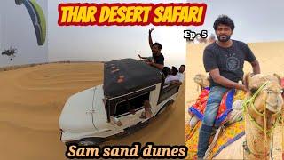 Thar Desert Safari  sam sand dunes  Rajasthan  jeep safari camel ride  drron