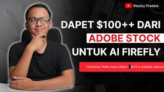 Dapet $100+ dari Adobe Stock AI Firefly? Mirip Contributor Fund Shutterstock?