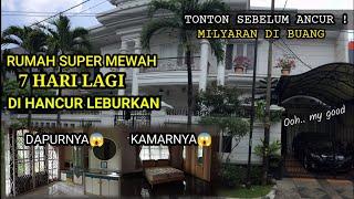 7 HARI SEBELUM HANCUR LEBUR RUMAH SUPER MEWAH MILIK DOKTER MILYARDER KAYA RAYA