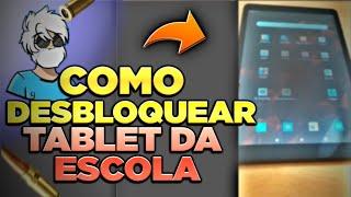 COMO DESBLOQUEAR O TABLET DA ESCOLA