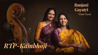 Ranjani - Gayatri  Violin Concert R T P  in Kambhoji