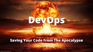 DevOps - Saving Your Code From The Apocalypse  Frankfurt University Of Applied Sciences