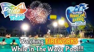 UNIQUE View of Fireworks While IN the wave pool at Hurricane Harbor San Antonio  June 22 2024