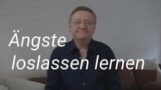 Ängste loslassen lernen