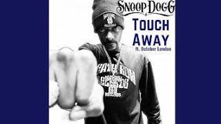 Snoop Dogg - Touch Away feat. October London