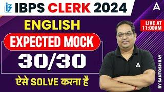 IBPS CLERK 2024  English Expected Mock 3030  IBPS Clerk English Classes  By Santosh Sir