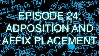 The Art of Language Invention Episode 24 Adposition and Affix Placement