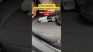 Come montare seggiolino isofix in auto