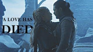 Jon & Daenerys  A Love Has Died