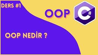 C# OOP Ders 1 OOP Nedir ?