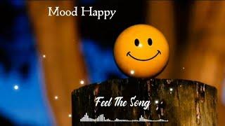  Happy Mood Status  ️WhatsApp Status Video   Feel The Song 