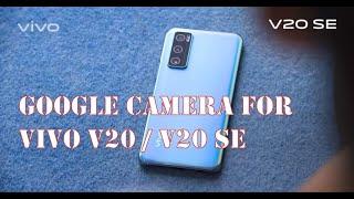 Google Camera For Vivo V20 SEV20  GCam