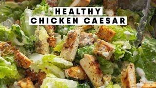 Healthy Chicken Caesar Salad Recipe - MY FAVORITE