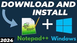 How to Download and Install Notepad++ in Windows 1011 2024 Tutorial