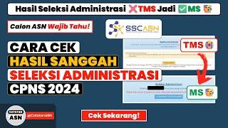 Cara Cek Hasil Sanggah Seleksi Administrasi CPNS 2024 – Pengumuman Pasca Sanggah Administrasi CPNS