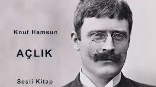 Knut Hamsun - Açlık- Tek Parça Sesli Kitap Seslendiren Nebi Kaya